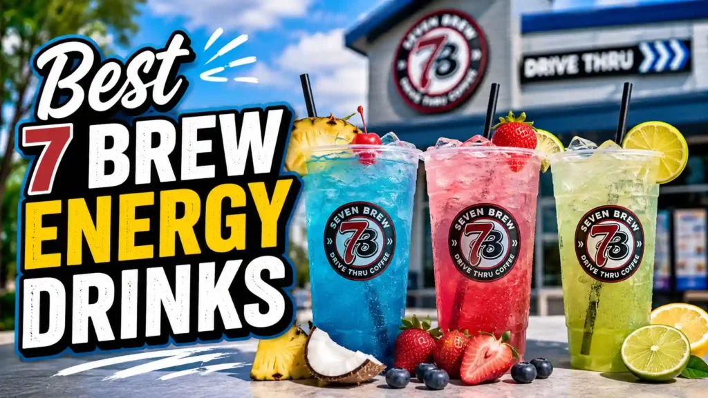 Best 7 Brew Energy Drinks