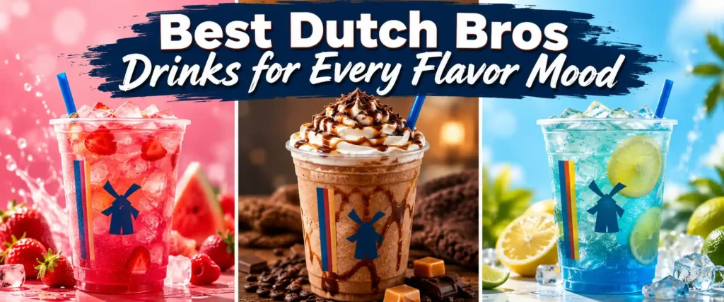 Best Dutch Bros Drinks for Every Flavor Mood