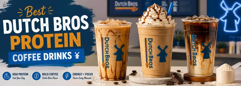 Best Dutch Bros Protein Coffee Drinks