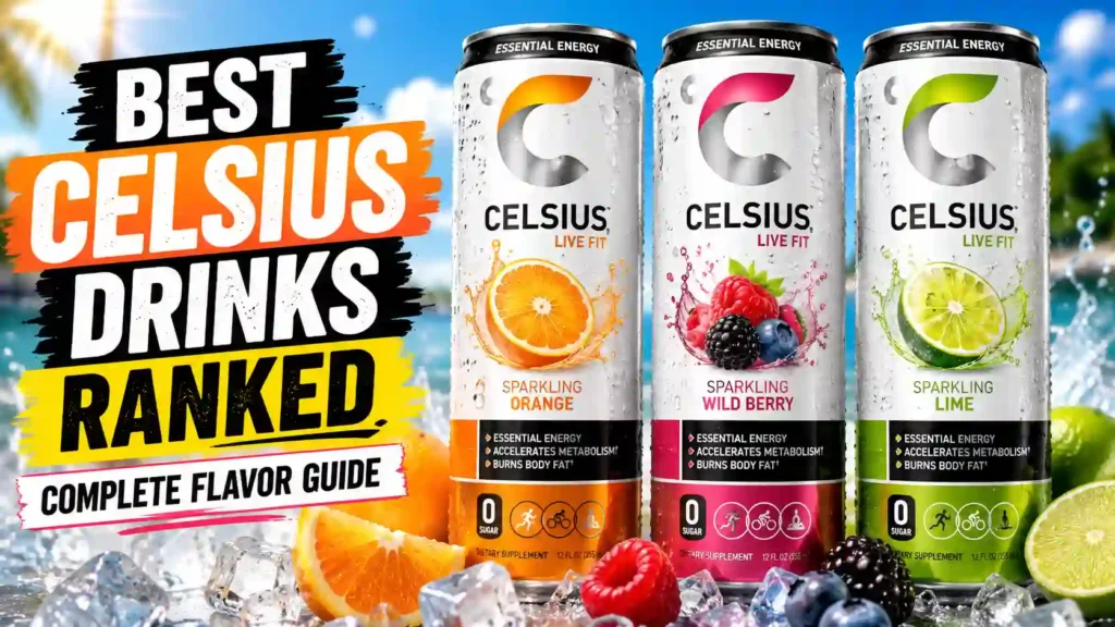 Best Celsius Drinks Ranked: Complete Flavor Guide