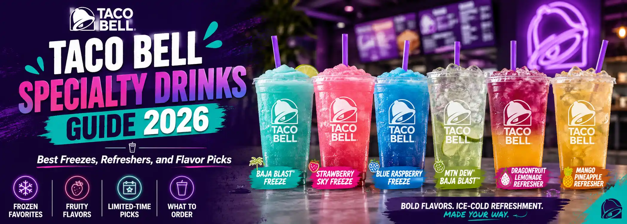 Taco Bell Specialty Drinks Guide 2026: Best Drinks, Flavors, and What’s Worth Ordering