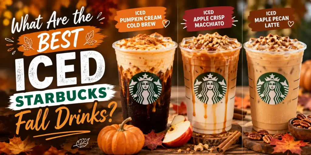 What Are the Best Iced Starbucks Fall Drinks?