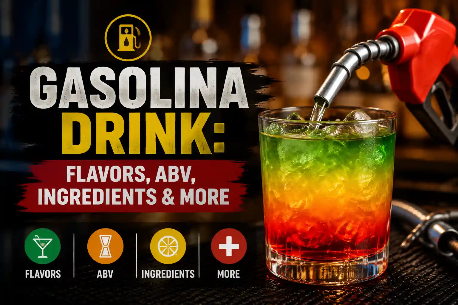 Gasolina Drink: Flavors, ABV, Ingredients & More