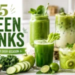 Green Drinks: 25 Easy Recipes for Every Occasion