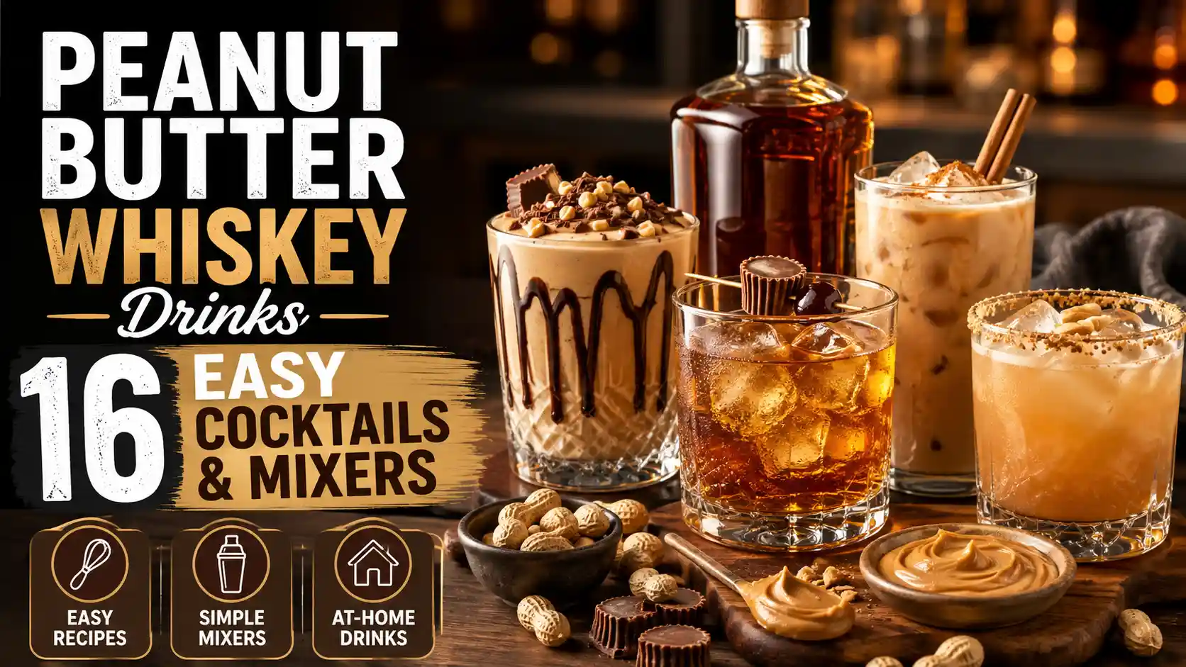 Peanut Butter Whiskey Drinks: 16 Easy Cocktails & Mixers