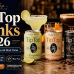 Tip Top Drinks 2026: Flavors, ABV, Calories & Best Picks