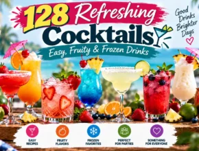 128 Refreshing Cocktails: Easy, Fruity & Frozen Drinks