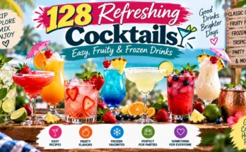 128 Refreshing Cocktails: Easy, Fruity & Frozen Drinks