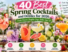 40 Best Spring Cocktails and Drinks for 2026