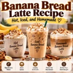 Banana Bread Latte Recipe: Hot, Iced, and Homemade