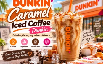 Caramel Iced Coffee Dunkin: Calories, Order, Ingredients & More