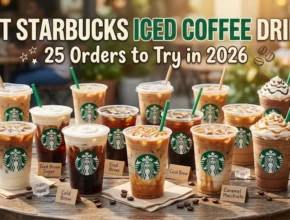 Best Starbucks Iced Coffee Drinks: 25 Orders to Try in 2026