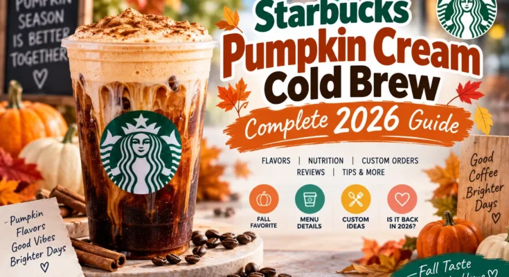 Starbucks Pumpkin Cream Cold Brew: Complete 2026 Guide